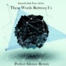 Smooth Stab feat. Aelyn - These Words Between Us