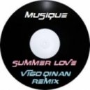 Musique - Summer Love (Vigo Qinan remix)