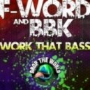 F-Word feat. BBK - Work That Bass