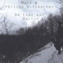 Marv & Philipp Dittberner - Am Ende von Berlin