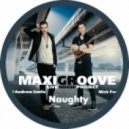 MaxiGroove - Naughty