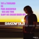 TST & Twoloud vs. Paul Oakenfold - Sex Like This