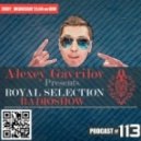 Alexey Gavrilov - Royal Selection 113 (07.05.14) (Royal Selection 113)
