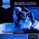 Dj Alika Dakota - Gentle touch