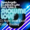 Robin S Feat. De Fault, Steve Angello And Laidback Luke - Show Me Get Down Love 2014 (Dj Night Style Exotic Estate Bootleg)