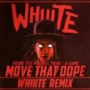 Future ft. Pharrell Williams, Pusha T & Casino - Move That Dope (Whiiite Remix)