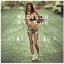 Madison Avenue - Don\'t Call Me Baby (Fear Of Dawn Remix)