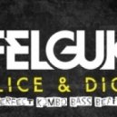 Felguk & 12Th Planet - Slice & Dice