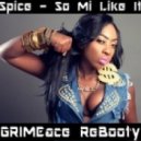 Spice - So Mi Like It