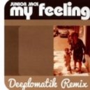 Junior Jack - My Feeling