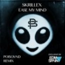 Skrillex feat. Niki & The Dove - Ease My Mind (Poisound Remix)