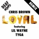 Chris Brown - Loyal ft. Lil Wayne, Tyga