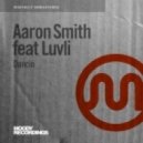 Aaron Smith ft. Luvli - Dancin (KRONO Remix)