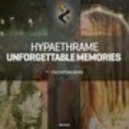 Hypaethrame - Unforgettable Memories