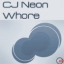 CJ NeoN - Whore