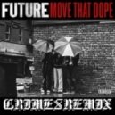 Future - Move That Dope