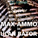 Firebeatz vs. Styler - Max Ammo in Ulan Bator (DJ StyleR Mash-Up)