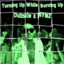 Dubskie x NYMZ - Turning Up While Burning Up (Original mix)