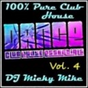 DJ Micky Mike - 100% PURE CLUB HOUSE Dance Mix Vol. 4 2014