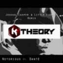 K Theory - Notorious Ft. Dante (Joshua Casper & Little Bigfoot Remix)