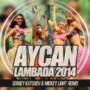 Aycan - Lambada 2014