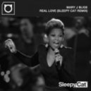 Mary J Blige - Real Love (Sleepy Cat Remix)