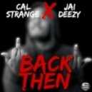 Cal Strange & Jai Deezy - Back Then (Original mix)