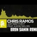 Chis Ramos - Just Wait For It (Eren Sahin Remix)