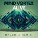 Mind Vortex - Alive (Magenta Remix)