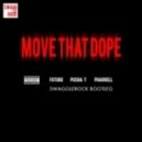 Future feat. Pusha T, Pharrell & Casino - Move That Dope (SwaggleRock Bootleg)
