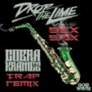 Drop The Lime - Sex Sax (Cobra Krames Trap Remix)