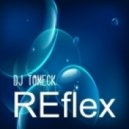 Dj Tomeck - Reflex (short edit)