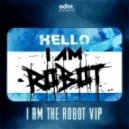 I AM ROBOT - I Am The Robot