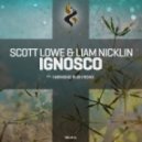 Scott Lowe & Liam Nicklin - Ignosco