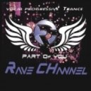 Rave CHannel - Part Of You (011)
