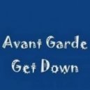 Avant Garde - Get Down