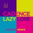 CADENCE,HOOK N SLING - LAZY LOVE