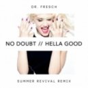 No Doubt - Hella Good (Dr. Fresch\'s Summer Revival Remix)