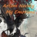 Artem Nevsky - My Emotions # 001