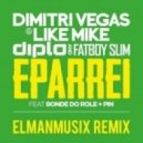 Dimitri Vegas & Like Mike, Diplo, Fatboy Slim - Eparrei