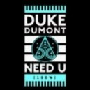 Duke Dumont - Need U (100%)