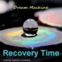 Vitaliy Rybakov - Dream Machine (Recovery Time)