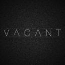 VΛCΛNT - Tunnels