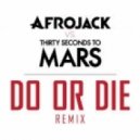 30 Seconds To Mars - Do Or Die