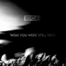 Evence - Wish You Were Still Here (Original mix)