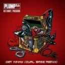 Plump DJs - Get Kinky (Dual Base Remix)