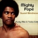Mighty Pope - Sweet Blindness