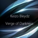 Keizo Bleydz - Verge Of Darkness (Original mix)