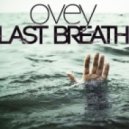 Ovey - Last Breath (Original mix)