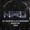 Nero Vs.Steve Angello Vs. Dimitri Vangelis & Wyman - Satisfy (Dj Gaspar & Dj Drozdoff Mash-Up) (Dj Gaspar & Dj Drozdoff Mash-Up)